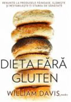 Dieta fara gluten - Dr. Williams Davis
