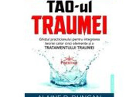 TAO-ul Traumei - Alaine D. Duncan