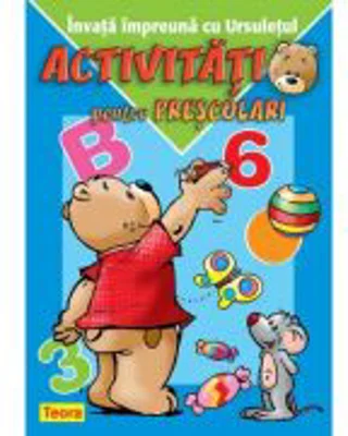 Invata impreuna cu ursuletul. Activitati pentru prescolari
