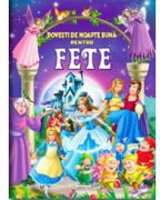 Povesti de noapte buna pentru fete