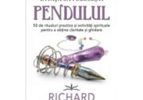 Invata sa folosesti Pendulul - Richard Webster
