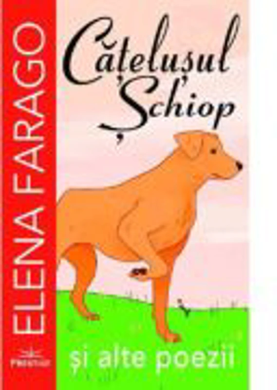 Catelusul schiop si alte poezii - Elena Farago