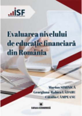 Evaluarea nivelului de educatie financiara din Romania - Marian Siminica