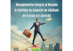 Managementul integrat al riscului in entitatile de asigurari de sanatate din Europa Est-Centrala - Bogdan Stoica