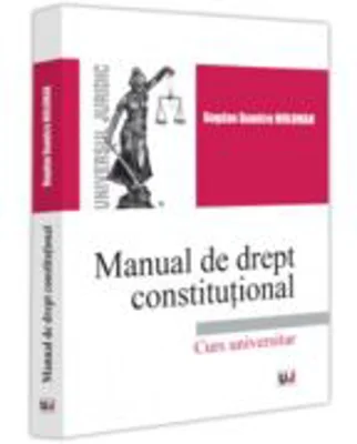 Manual de drept constitutional - Bogdan Dumitru Moloman
