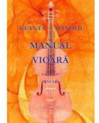 Manual de vioara. Volumul 4. Anexa - George Manoliu