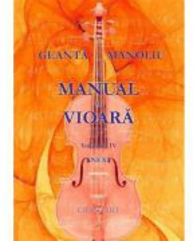 Manual de vioara. Volumul 4. Anexa - George Manoliu