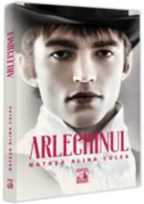 Arlechinul, un seducator periplu cultural, istoric si psihologic - Natasa Alina Culea