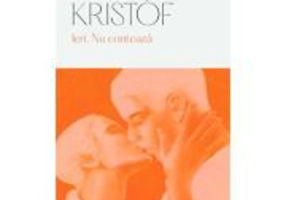 Ieri. Nu conteaza - Agota Kristof