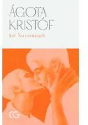 Ieri. Nu conteaza - Agota Kristof