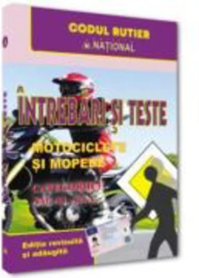 Intrebari si teste. Motociclete si mopede. Categoriile AM, A, A1, A2 - 2025