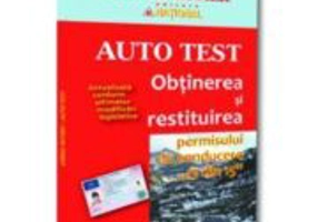 AUTO TEST. Obtinerea si restituirea permisului de conducere, 13 din 15-2025