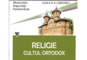 Religie. Cultul Ortodox. Caietul elevului clasa a 4-a semestrul 1 - Mihaela Achim