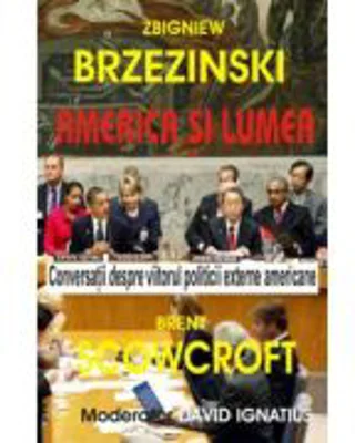 America si lumea - Zbigniew Brzezinski