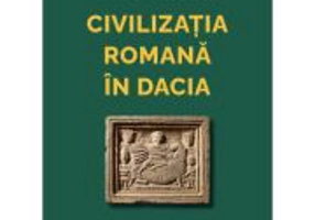 Civilizatia Romana in Dacia - Mihai Barbulescu