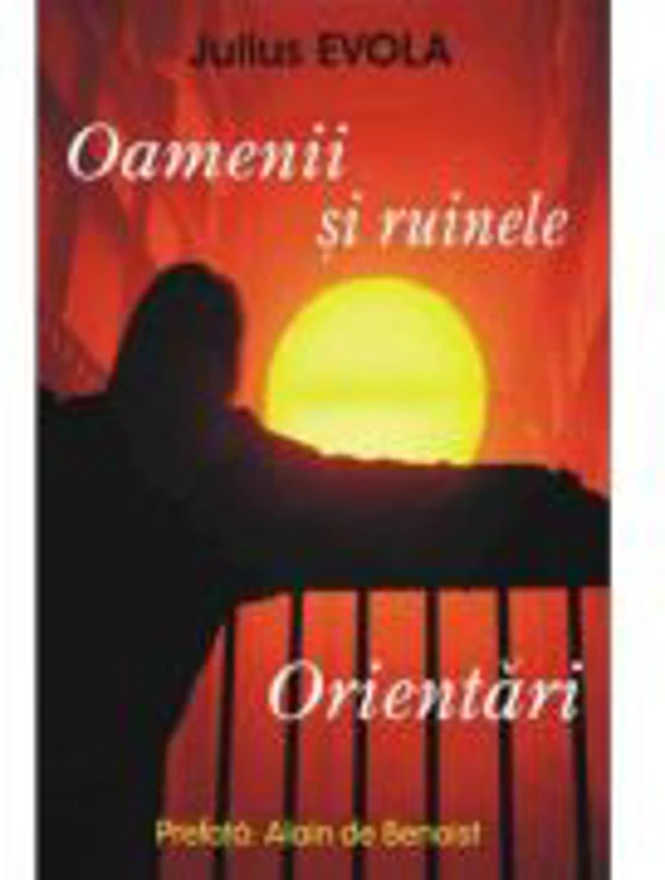 Oamenii si ruinele. Orientari – Julius Evola