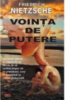 Vointa de putere - Friedrich Nietzsche