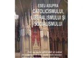Eseu asupra catolicismului, liberalismului si socialismului - Donoso Cortes