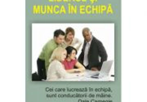 Liderul si munca in echipa - Gheoarghe Aradavoaice