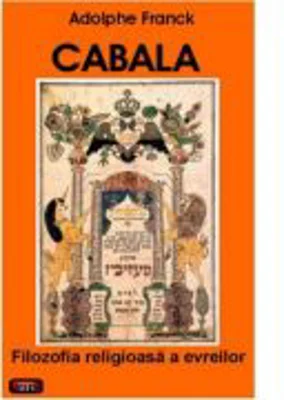 Cabala. Filozofia religioasa a evreilor – Adolphe Franck