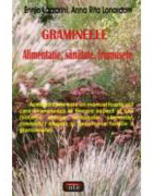 Gramineele. Alimentatie, sanatate, frumusete - Ennio Lazzarini