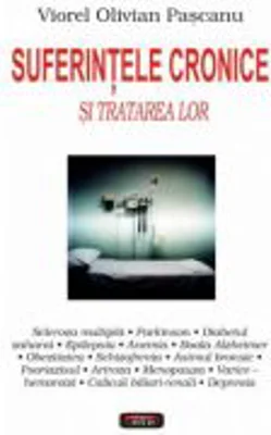 Suferintele cronice si tratarea lor - Viorel Olivian Pascanu