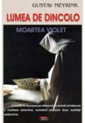 Lumea de dincolo. Moartea violet - Gustav Meyrink
