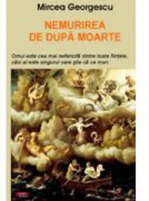Nemurirea de dupa moarte - Mircea Georgescu