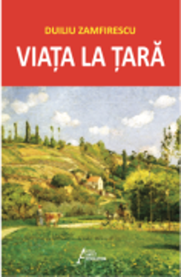 Viata la tara – Duiliu Zamfirescu