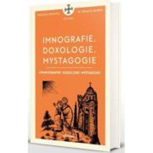 Imnografie, Doxologie, Mystagogie - Pr. Dragos Bahrim, Dragos Mirsanu