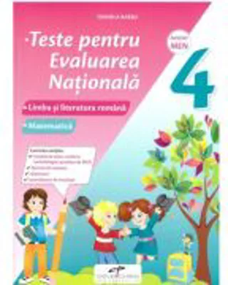 Teste pentru evaluarea nationala. Clasa a 4-a. Limba si literatura romana. Matematica - Daniela Barbu