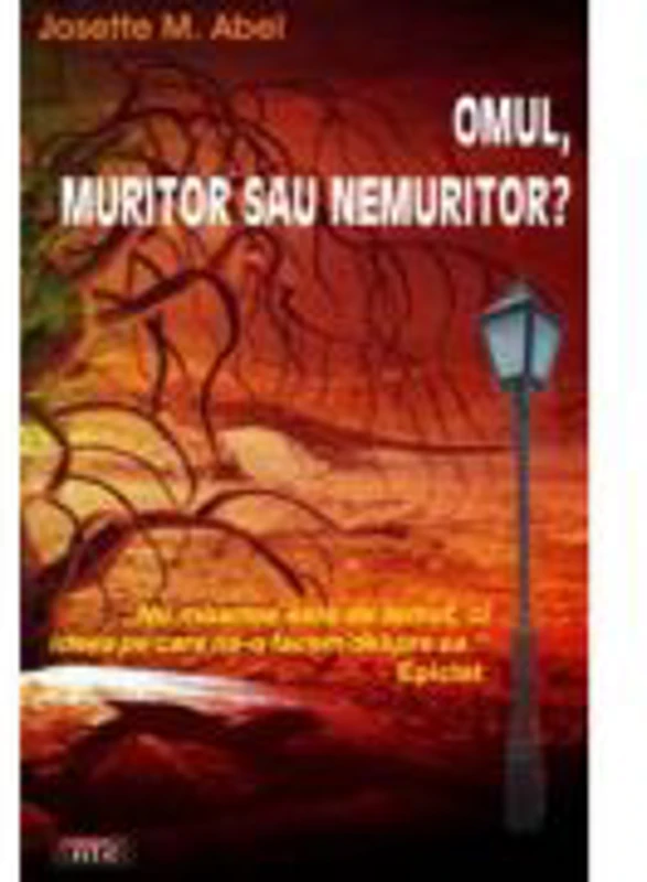 Omul, muritor sau nemuritor? – Josette M. Abel