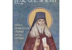 Leul cel smerit. Viata staretului Leonid de la Optina - Serafim Alexiev