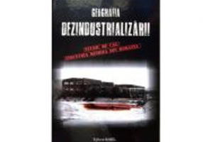 Geografia dezindustrializarii – Catalin Deacu