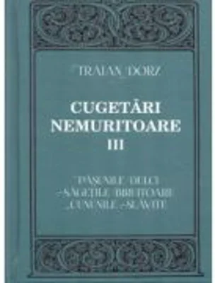 Cugetari nemuritoare, volumul 3 - Traian Dorz