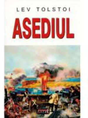 Asediul - Lev Tolstoi
