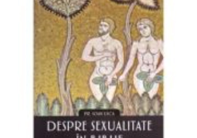 Despre sexualitate in Biblie - Ioan Sorin Usca
