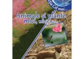 Animale si plante mici, mici, mici... - Adina Grigore