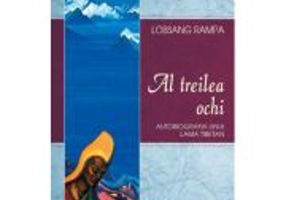 Al treilea ochi. Autobiografia unui lama tibetan - Lobsang Rampa