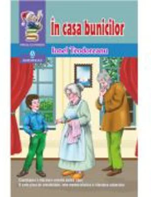 In casa bunicilor - Ionel Teodoreanu