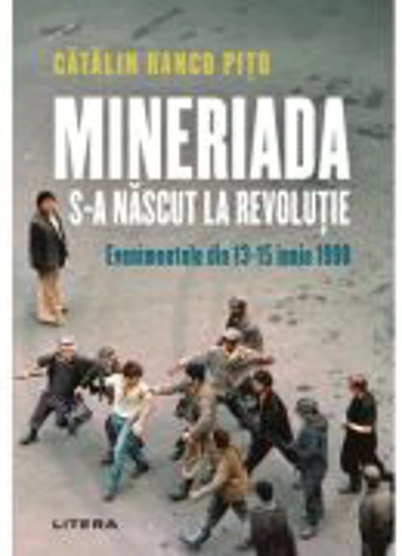 Mineriada s-a nascut la Revolutie - Catalin Ranco-Pitu