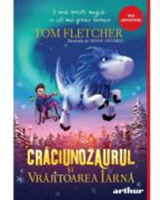 Craciunozaurul si Vrajitoarea Iarna - Tom Fletcher
