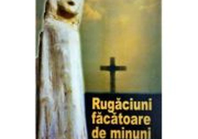 Rugaciuni facatoare de minuni - Eugen Virgil Nicoara