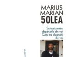 Scrisori pentru departarile din voi - Marius Marian Solea