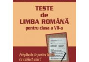 Teste pentru clasa a 7-a Limba si literatura romana - Petru Apachitei