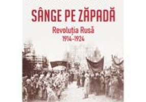 Sange pe zapada. Revolutia Rusa (1914-1924) - Robert Service