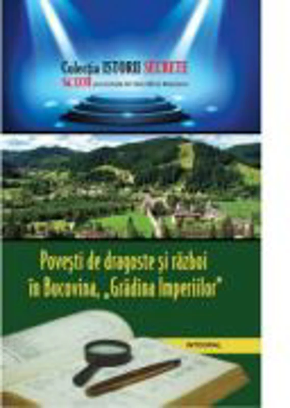 Povesti de dragoste si razboi in Bucovina - Gradina Imperiilor - Dan-Silviu Boerescu