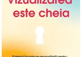Vizualizarea este cheia - Paperback brosat - Maya Raichoora - Bookzone