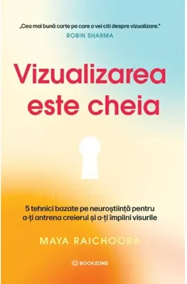 Vizualizarea este cheia - Paperback brosat - Maya Raichoora - Bookzone