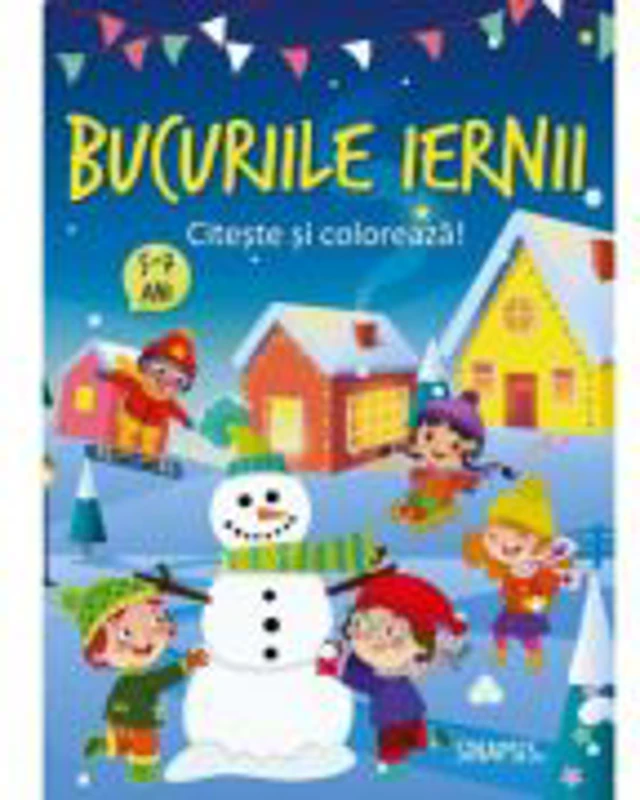 Bucuriile iernii. Citeste si coloreaza! 5-7 ani